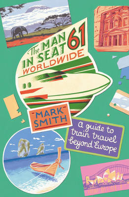 Book cover for The Man in Seat 61 - Worldwide