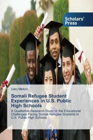 Cover of Somali Refugee Student Experiences in U.S. Public High Schools