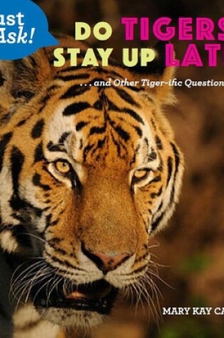 Cover of Do Tigers Stay Up Late?