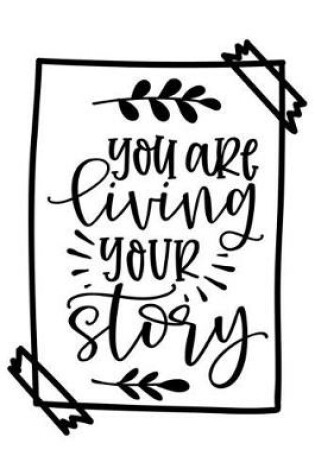 Cover of You Are Living Your Story