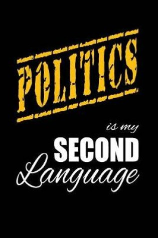 Cover of Politics Is My 2nd Language