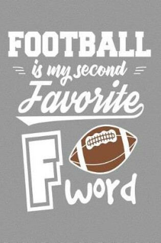 Cover of Football Is My Second Favorite F Word