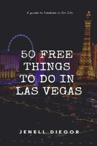 Cover of 50 Free Things to Do In Las Vegas