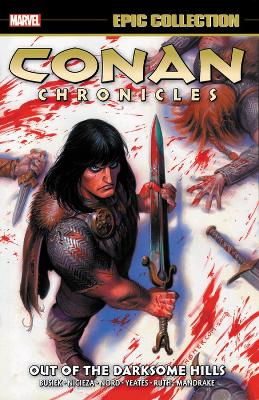 Book cover for Conan Chronicles Epic Collection: Out of the Darksome Hills