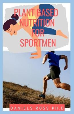 Book cover for Plant Based Nutrition for Sport Men