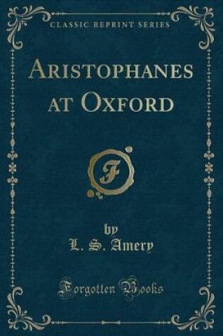 Cover of Aristophanes at Oxford (Classic Reprint)