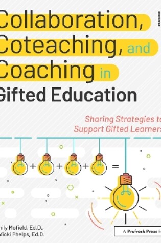 Cover of Collaboration, Coteaching, and Coaching in Gifted Education