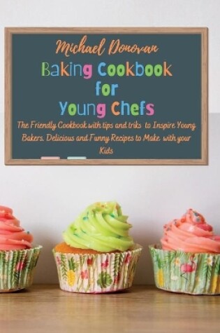 Cover of Baking Cookbook for Young Chefs