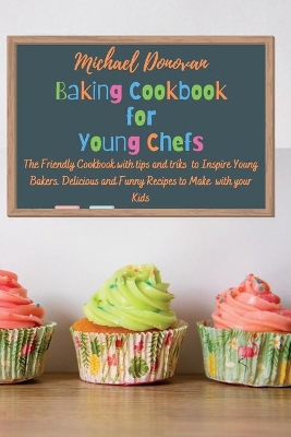 Cover of Baking Cookbook for Young Chefs