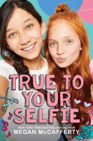Cover of True to Your Selfie