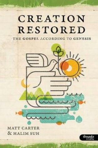 Cover of Creation Restored: The Gospel According to Genesis - Member