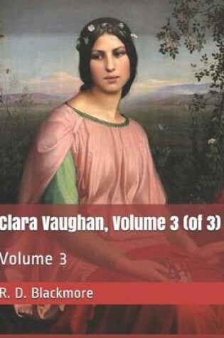 Cover of Clara Vaughan, Volume 3 (of 3)