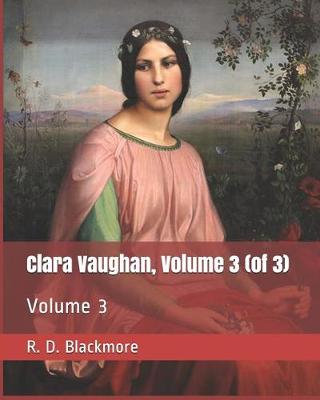 Book cover for Clara Vaughan, Volume 3 (of 3)