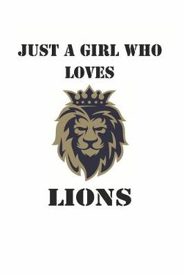 Book cover for Just a Girl Who Loves Lions