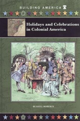 Cover of Holidays and Celebrations in Colonial America