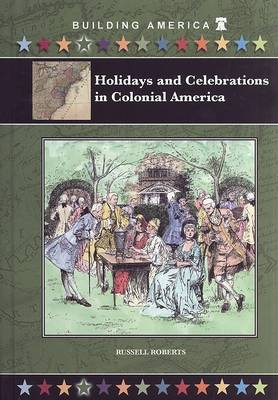 Book cover for Holidays and Celebrations in Colonial America