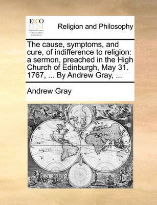 Book cover for The Cause, Symptoms, and Cure, of Indifference to Religion