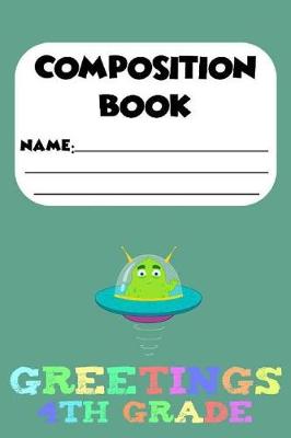 Book cover for Composition Book Greetings 4th Grade