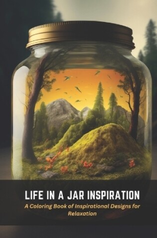 Cover of Life in a Jar Inspiration