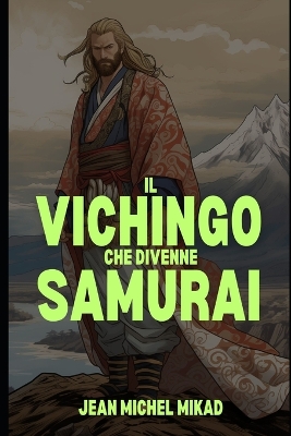 Book cover for Il vichingo che divenne samurai