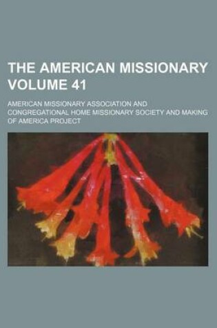 Cover of The American Missionary Volume 41