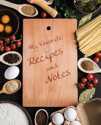 Cover of My Favorite Recipes and Notes