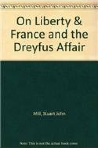 Cover of On Liberty & France and the Dreyfus Affair