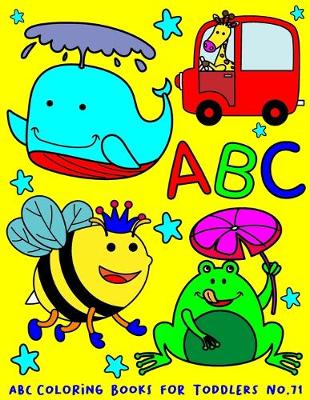 Book cover for ABC Coloring Books for Toddlers No.71