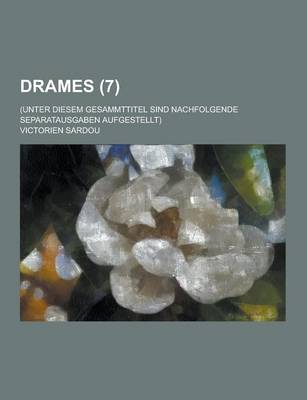 Book cover for Drames; (Unter Diesem Gesammttitel Sind Nachfolgende Separatausgaben Aufgestellt) (7 )