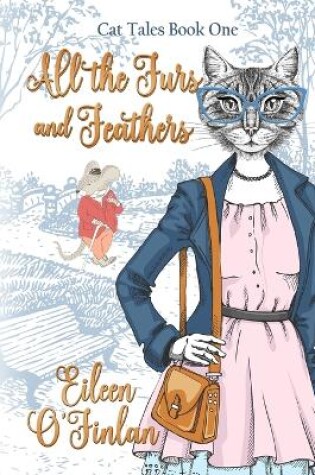 Cover of All the Fur and Feathers