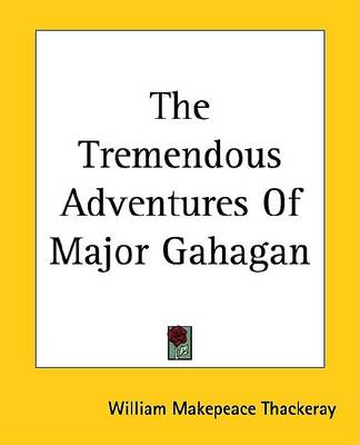 Book cover for The Tremendous Adventures of Major Gahagan