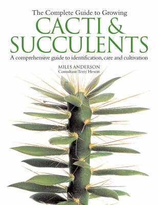 Book cover for The Complete Guide to Growing Cacti and Succulents