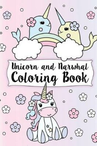 Cover of Unicorn and Narwhal Coloring Book