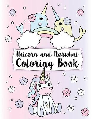 Book cover for Unicorn and Narwhal Coloring Book
