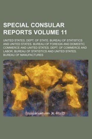 Cover of Special Consular Reports Volume 11