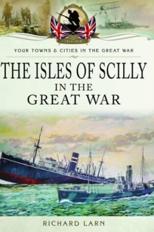 Cover of The Isles of Scilly in the Great War