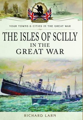 Book cover for The Isles of Scilly in the Great War