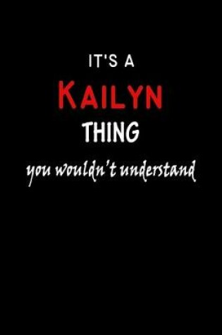 Cover of It's a Kailyn Thing You Wouldn't Understandl