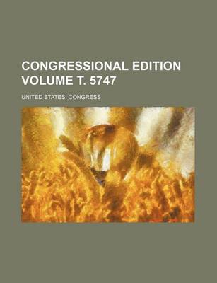 Book cover for Congressional Edition Volume . 5747