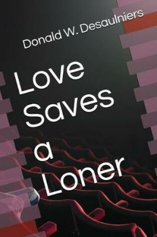 Cover of Love Saves a Loner