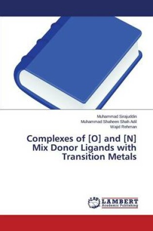 Cover of Complexes of [O] and [N] Mix Donor Ligands with Transition Metals