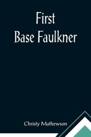 Cover of First Base Faulkner