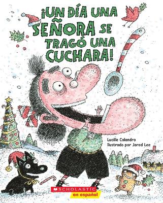Book cover for �Un D�a Una Se�ora Se Trag� Una Cuchara! (There Was an Old Lady Who Swallowed a Spoon!)