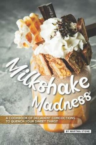 Cover of Milkshake Madness
