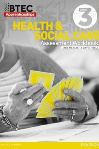 Cover of BTEC Apprenticeship Assessment Workbook Health & Social Care Level 3