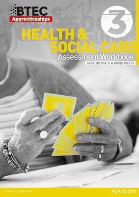 Book cover for BTEC Apprenticeship Assessment Workbook Health & Social Care Level 3