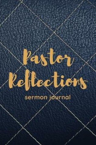 Cover of Pastor Reflections Sermon Journal