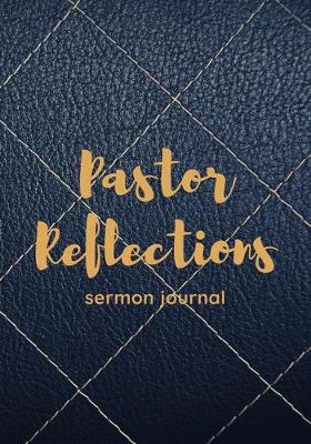 Book cover for Pastor Reflections Sermon Journal