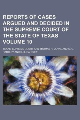 Cover of Reports of Cases Argued and Decided in the Supreme Court of the State of Texas Volume 10