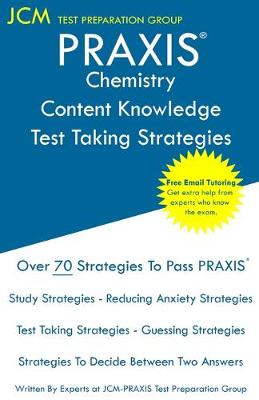 Book cover for PRAXIS Chemistry Content Knowledge - Test Taking Strategies